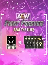 All Elite Wrestling: Fight Forever - Beat the Elite