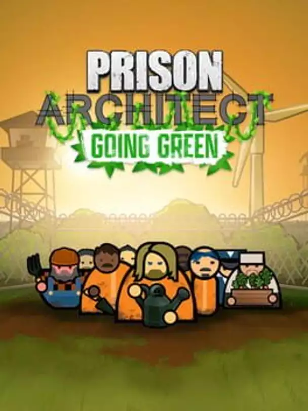 Prison Architect: Going Green