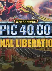 Final Liberation: Warhammer Epic 40,000
