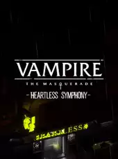 Vampire: The Masquerade - Heartless Symphony