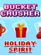 Bucket Crusher: Holiday Spirit