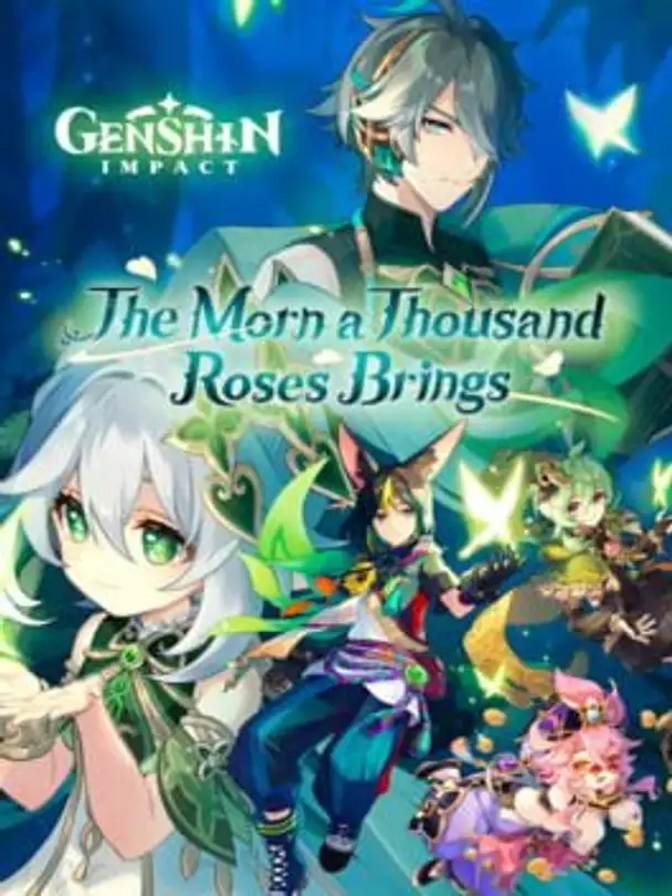 Genshin Impact: The Morn a Thousand Roses Brings