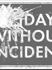 Days Without Incident
