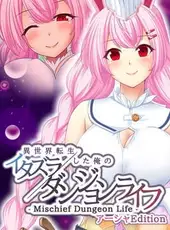 Mischief Dungeon Life: Isekai Tensei shita Ore no Itazura Dungeon Life - Asha Edition