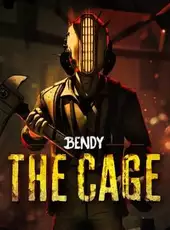 Bendy: The Cage
