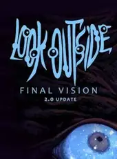 Look Outside: Final Vision