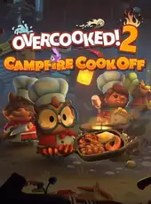 Overcooked! 2: Campfire Cook Off