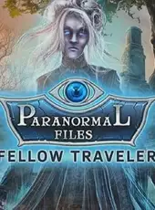 Paranormal Files: Fellow Traveler