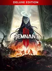 Remnant II: Deluxe Edition
