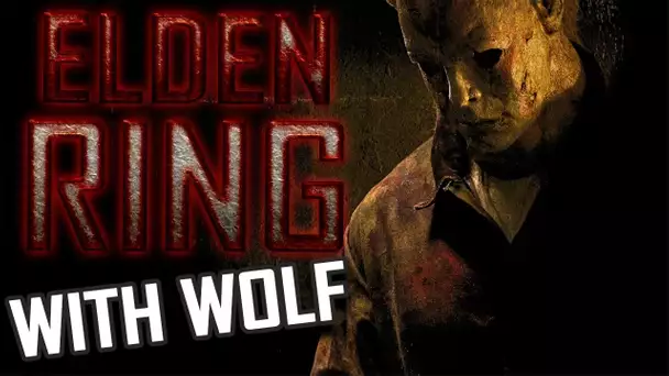 ELDEN RING Michael Myers NG+ 31 OP Bleed Build With WOLF LIVE!