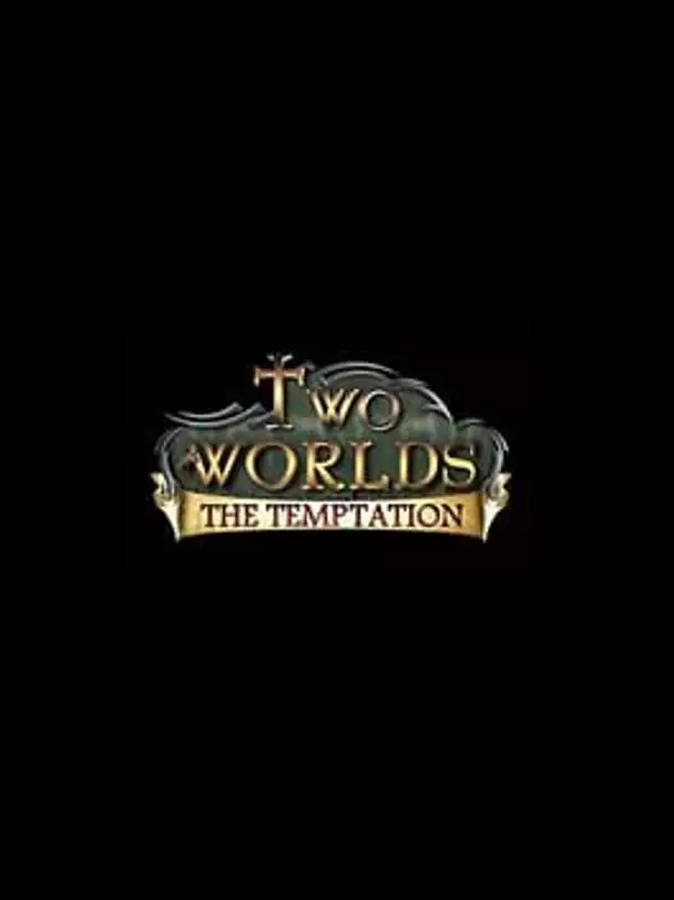 Two Worlds: The Temptation