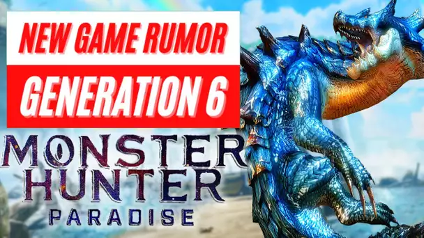 Monster Hunter Paradise New Game Rumor Generation 6 │ XBOX PlayStation 5
