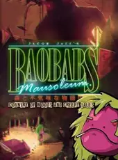 Baobabs Mausoleum: Country of Woods & Creepy Tales