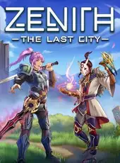 Zenith: The Last City