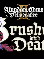 Kingdom Come: Deliverance II - Brushes with Death