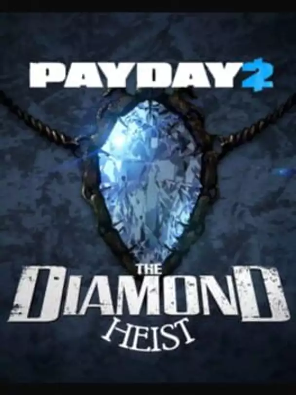 Payday 2: The Diamond Heist