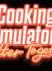 Cooking Simulator 2: Better Together