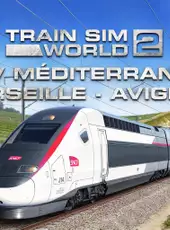 Train Sim World 2: LGV Méditerranée: Marseille - Avignon Route Add-On