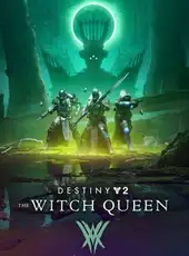 Destiny 2: The Witch Queen