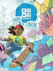 OlliOlli World: Finding the Flowzone