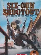 Six-Gun Shootout: Gunfights of the Wild West
