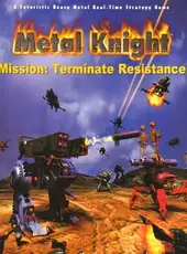 Metal Knight: Mission - Terminate Resistance