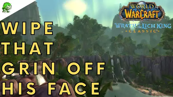 Wotlk Classic Wipe That Grin Off His Face