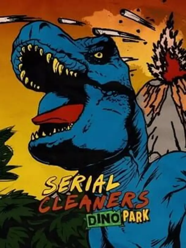 Serial Cleaners: Dino Park