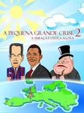 A Pequena Grande Crise 2: A Ameaça é Outra Agora