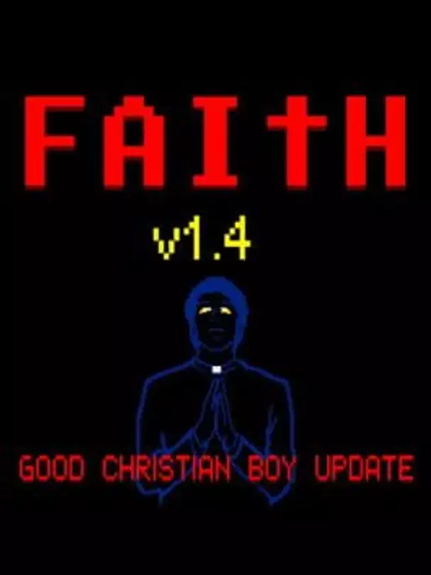 Faith Update v1.4: Good Christian Boy