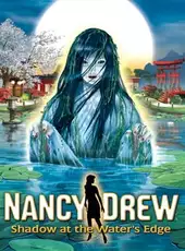 Nancy Drew: Shadow at the Water's Edge