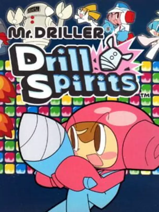 Mr. Driller: Drill Spirits