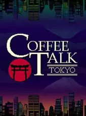 Coffee Talk: Tokyo