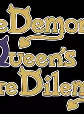 The Demon Queen's Dire Dilemma