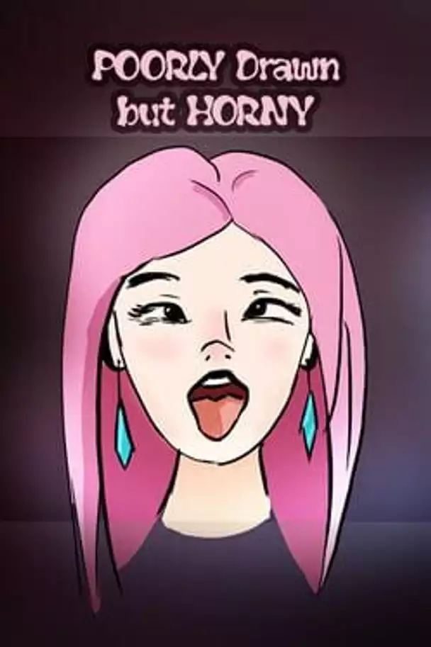 Poorly Drawn but Horny