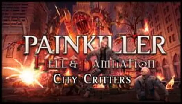 Painkiller: Hell & Damnation - City Critters