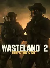 Wasteland 2: Director's Cut