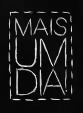 Mais um Dia!