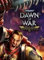 Warhammer 40,000: Dawn of War - Definitive Edition