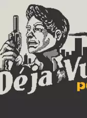 Déja Vu PD