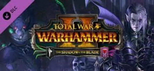 Total War: Warhammer II - The Shadow & The Blade