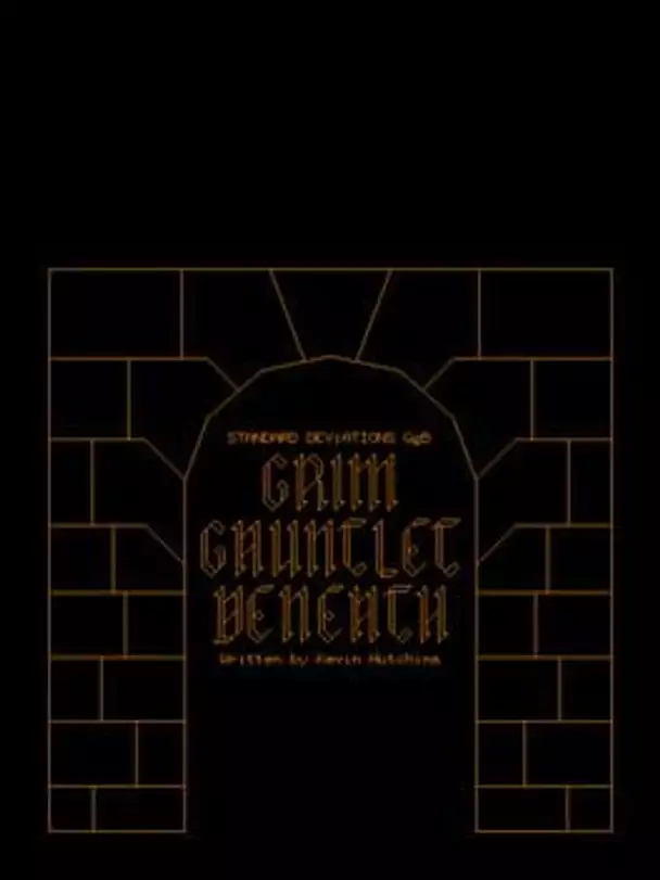 Standard Dev1ations GGB: Grim Gauntlet Beneath