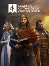 Crusader Kings III: Legends of the Dead