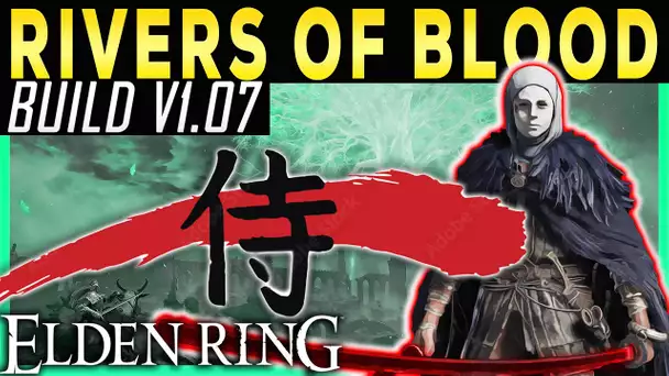 Elden Ring Rivers of Blood Build Patch 1.07 | Rivers of Blood Corpse Piler 1.07 vs 1.06