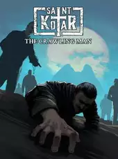Saint Kotar: The Crawling Man