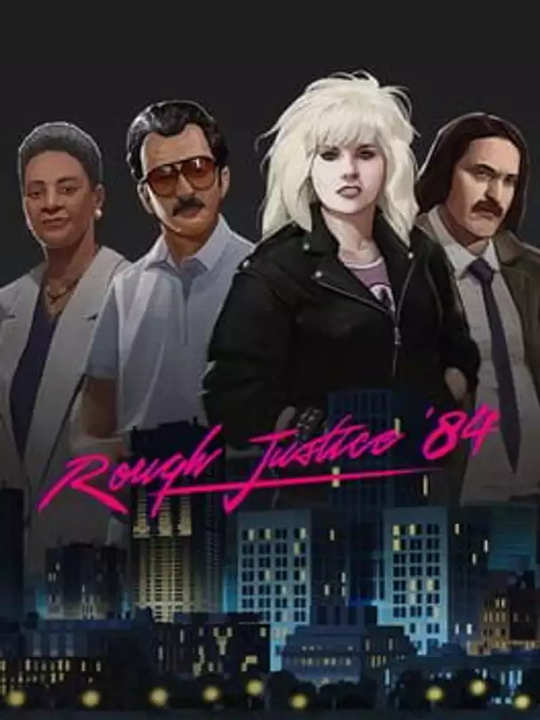 Rough Justice: '84