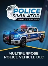 Police Simulator: Patrol Officers - Multipurpose Police Vehicle DLC