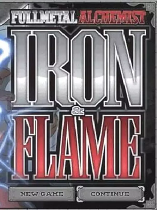 Fullmetal Alchemist: Iron & Flame