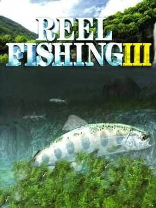 Reel Fishing III