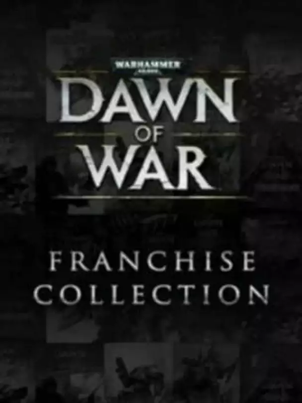 Warhammer 40,000: Dawn of War Franchise Collection